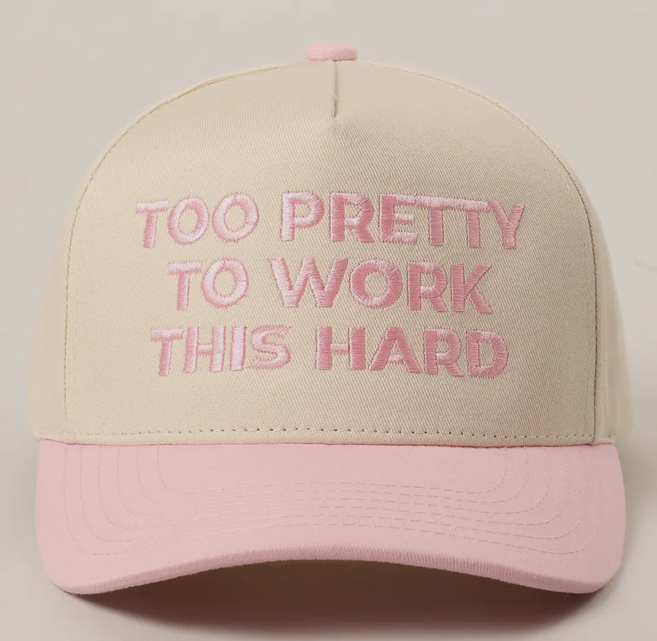Too Pretty To Work This Hard Trucker Hat