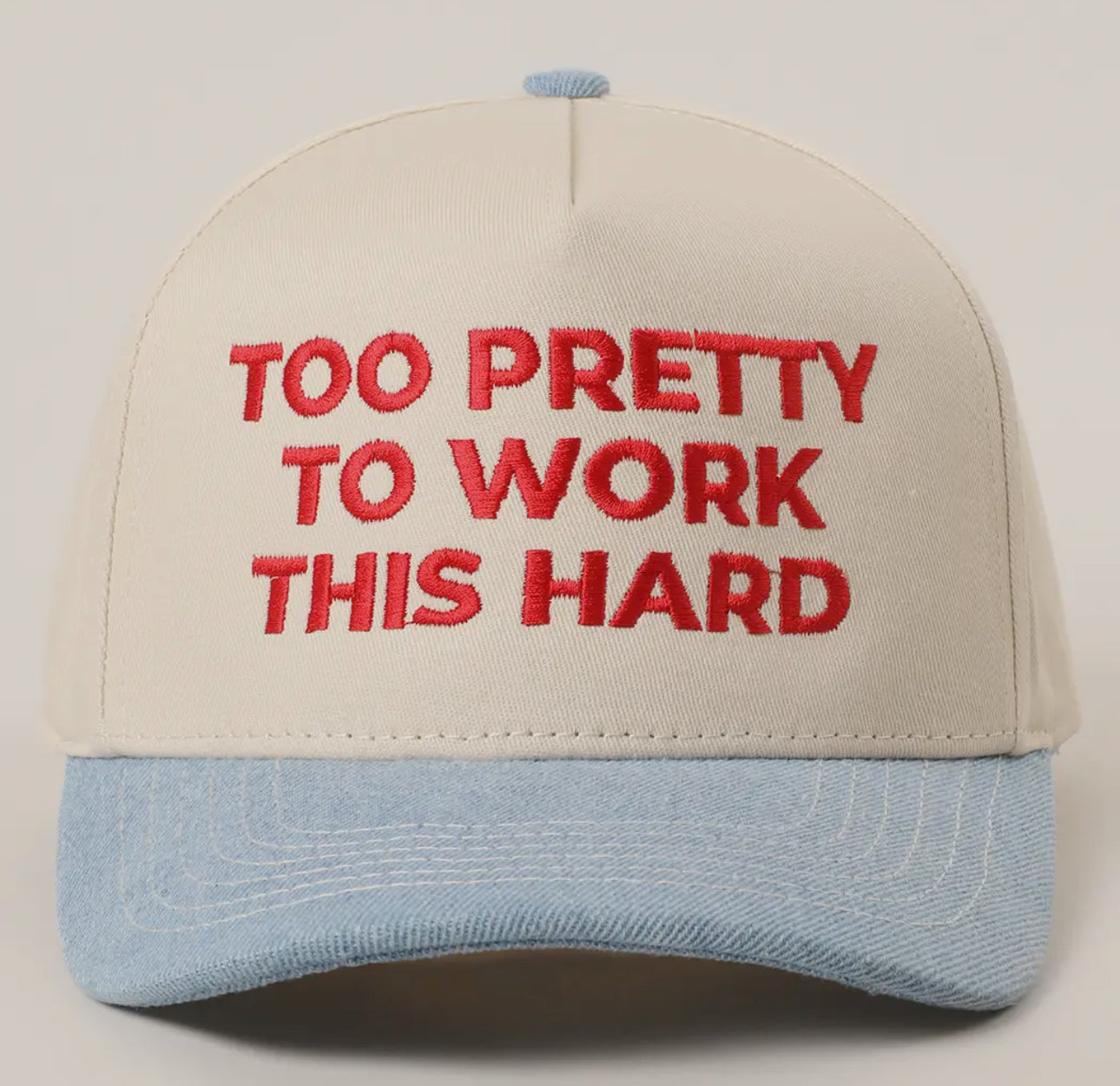 Too Pretty To Work This Hard Trucker Hat