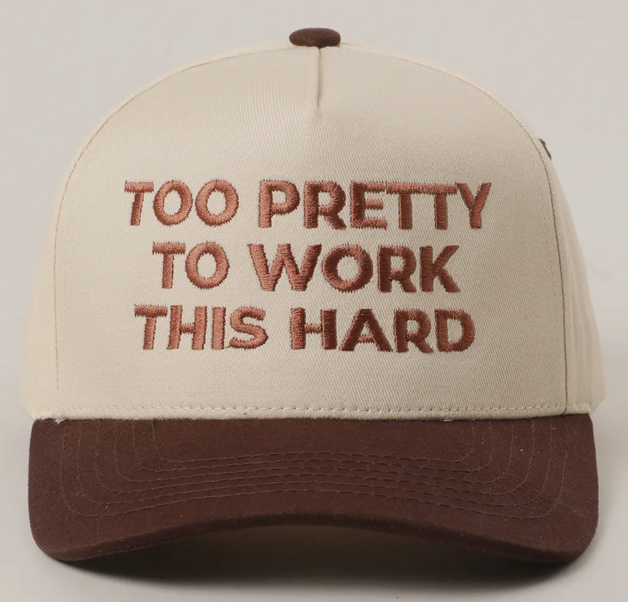 Too Pretty To Work This Hard Trucker Hat