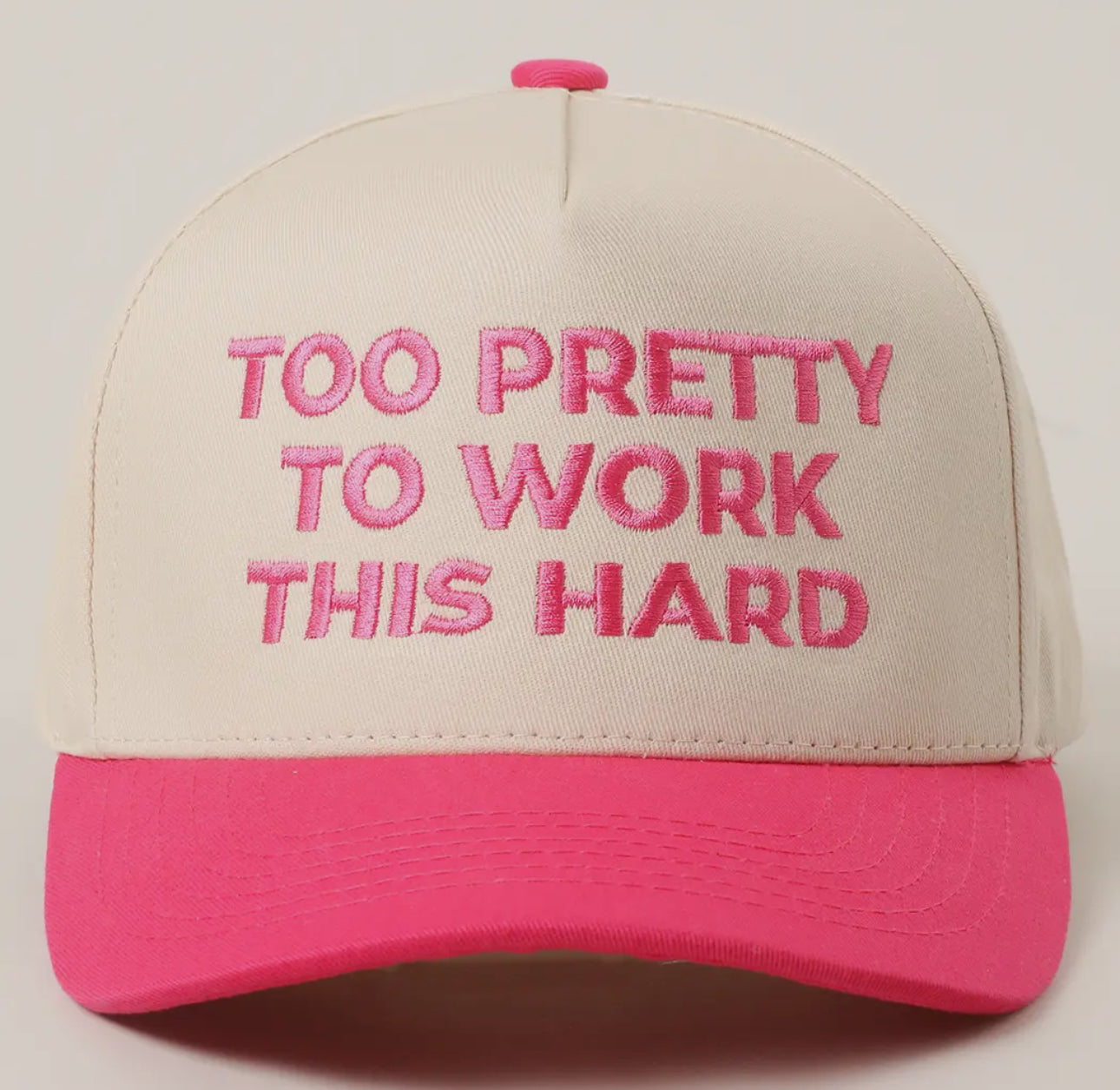 Too Pretty To Work This Hard Trucker Hat